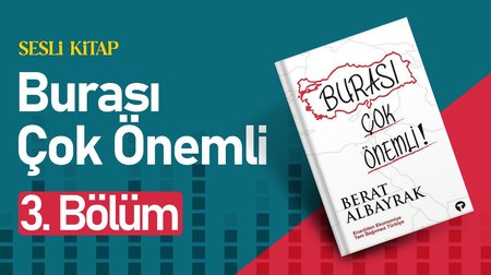 Burası Çok Önemli | 3. Bölüm