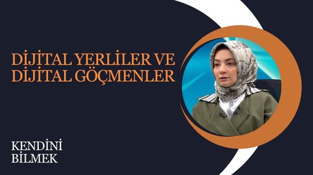 Dijital Yerliler ve Dijital Göçmenler | Kendini Bilmek