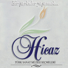 Bir Şarkıdır Yaşamak-Hicaz