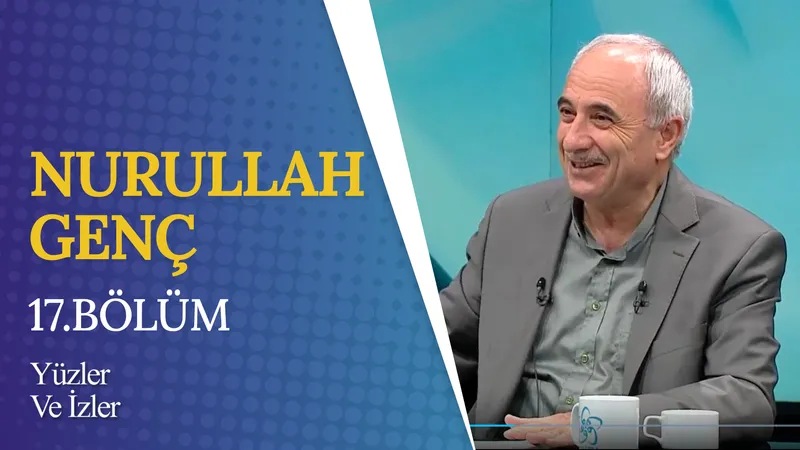 Nurullah Genç I Yüzler ve İzler