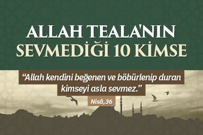 Allah Teala’nın sevmediği 10 kimse