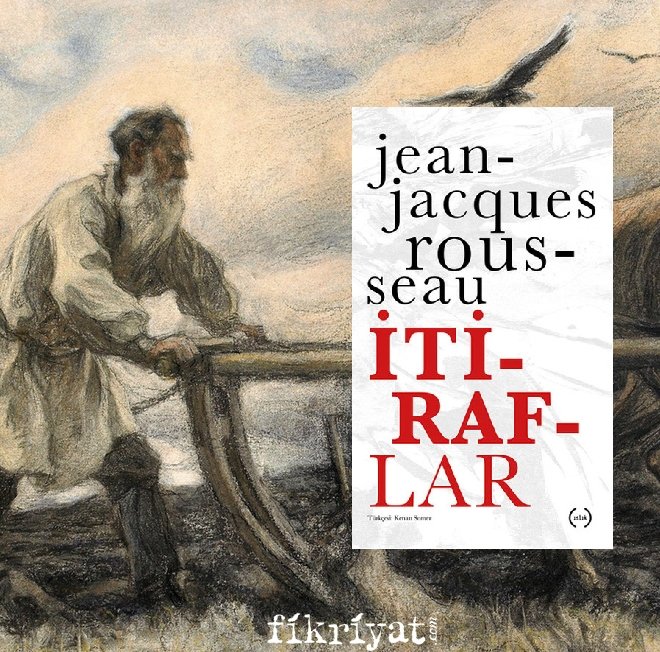 İtiraflar - Jean-Jacques Rousseau