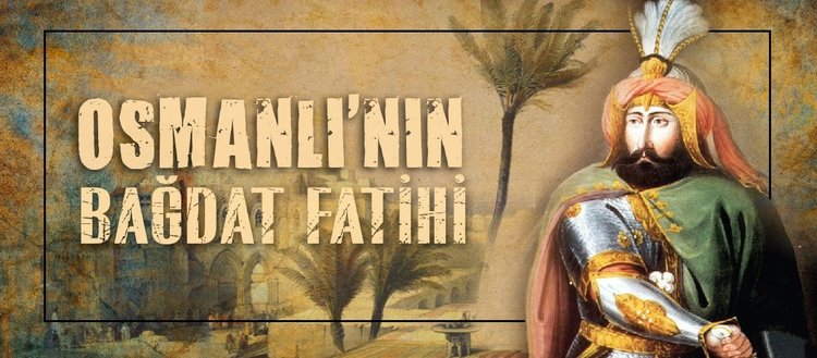 Osmanli Nin Bagdat Fatihi Fikriyat Gazetesi