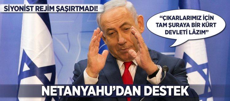 Netanyahu Kürt Devletini destekliyor