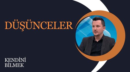 Düşünceler | Kendini Bilmek
