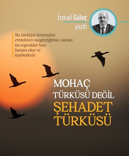 Mohaç Türküsü değil Şehadet Türküsü