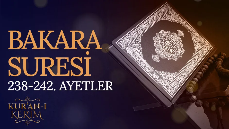 Bakara Suresi 238-242. ayetler