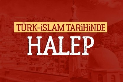 Türk-İslam tarihinde Halep