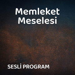  Memleket Meselesi - 24.05.2021