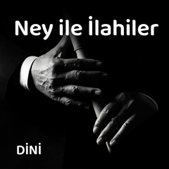Ney ile İlahiler