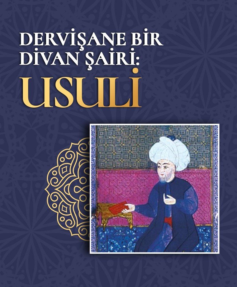Dervişane bir divan şairi: Usuli