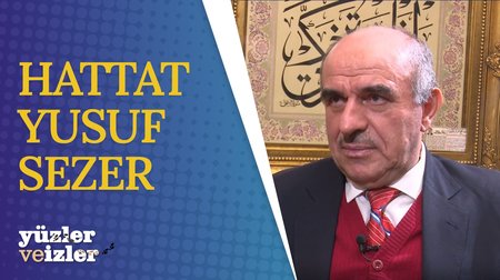 Hattat Yusuf Sezer | Yüzler ve İzler