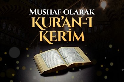 Mushaf olarak Kur’an-ı Kerim
