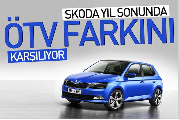 SKODA YIL SONUNDA ÖTV FARKINI KARŞILIYOR