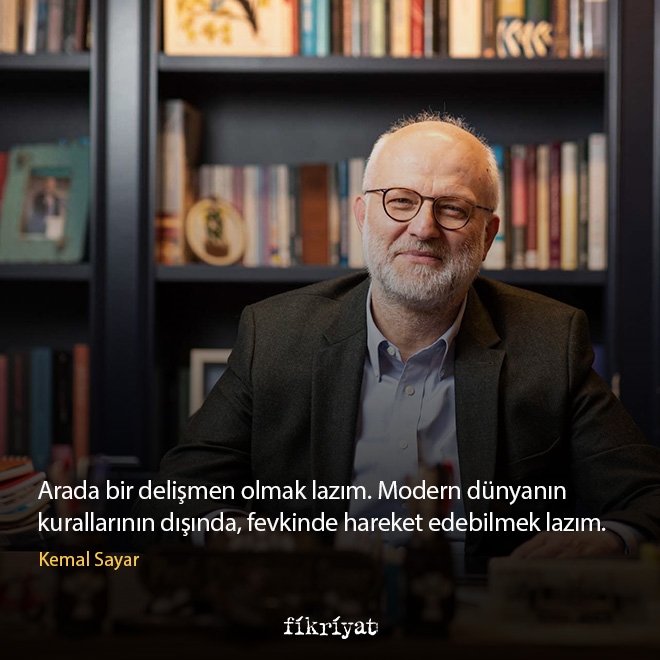 Kemal Sayar’dan alıntılar