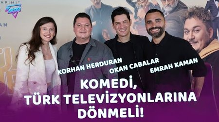 Korhan Herduran, Okan Cabalar, Emrah Kaman: Üç sivri adamın fesatlanmadan film çekmesi mucize!