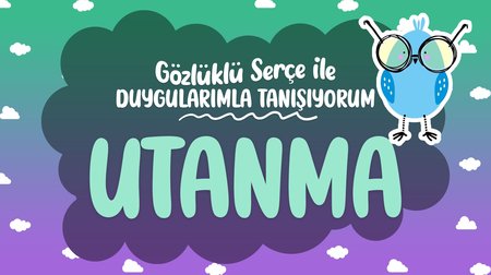 Duygularımla Tanışıyorum: Utanma