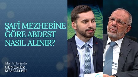 Şafi mezhebine göre abdest nasıl alınır? | İslam'ın Işığında Günümüz Meseleleri