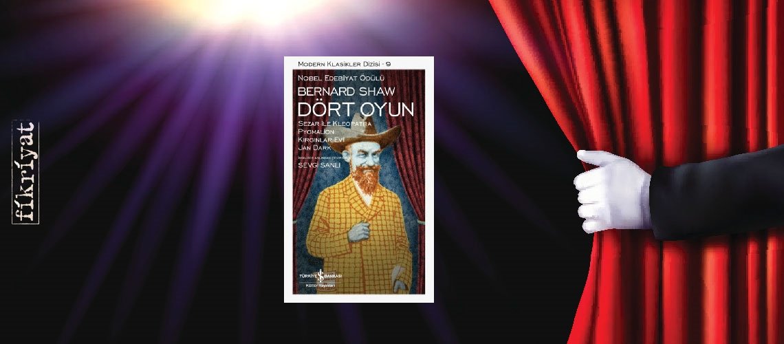 Dört Oyun - Bernard Shaw