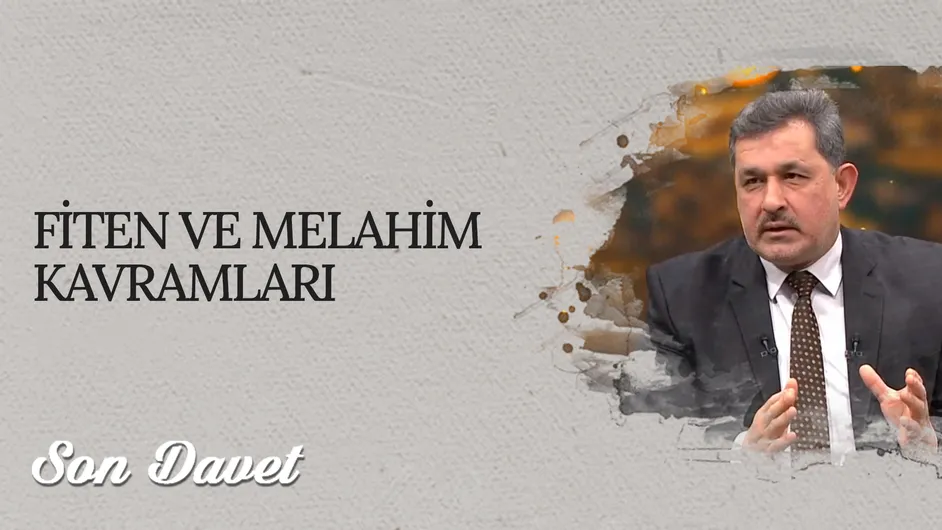 Fiten ve Melahim Kavramları I Son Davet
