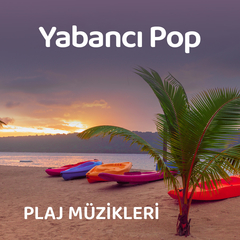 Yabancı Pop | Plaj Müzikleri