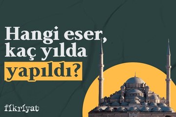 Hangi eser, kaç yılda yapıldı?