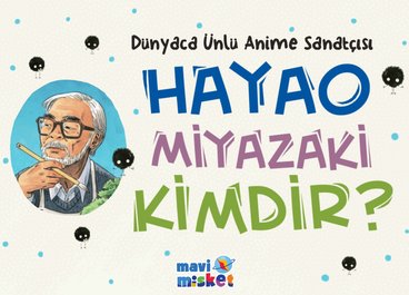 HAYAO MİYAZAKİ KİMDİR?