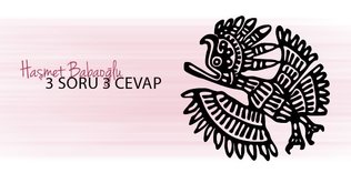 Haşmet Babaoğluyla 3 Soru 3 Cevap