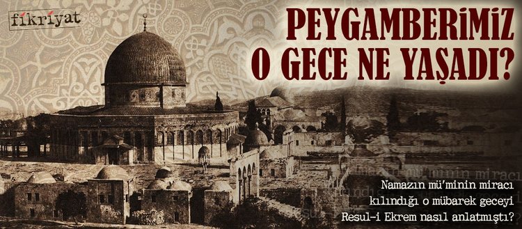 peygamberimiz o gece ne yasadi fikriyat