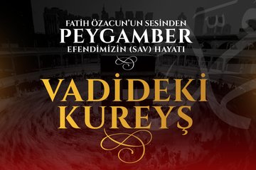 3. Bölüm - Vadideki Kureyş