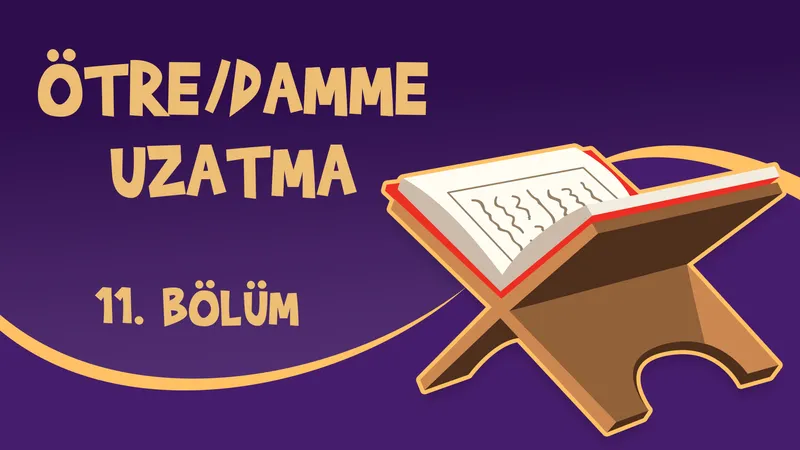 Kur’an Öğreniyorum - 11. Bölüm