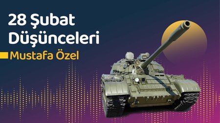 28 Şubat Düşünceleri