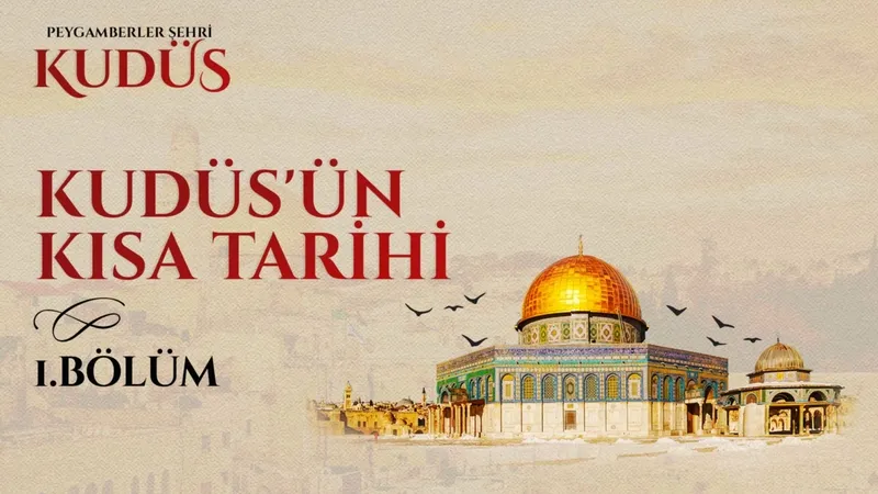 Kudüs’ün Kısa Tarihi