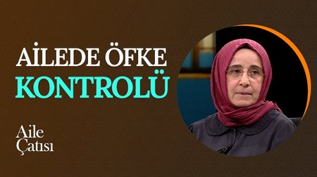 Ailede Öfke Kontrolü | Aile Çatısı