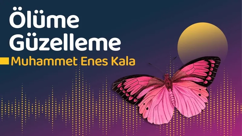 Ölüme Güzelleme | Muhammet Enes Kala