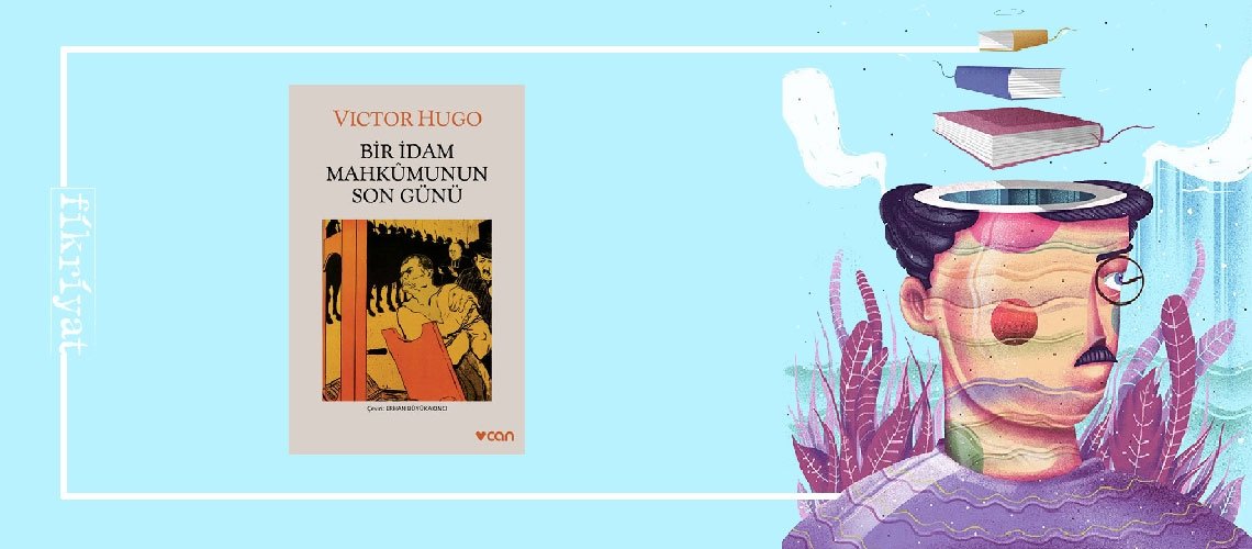 Bir İdam Mahkumunun Son Günü - Victor Hugo