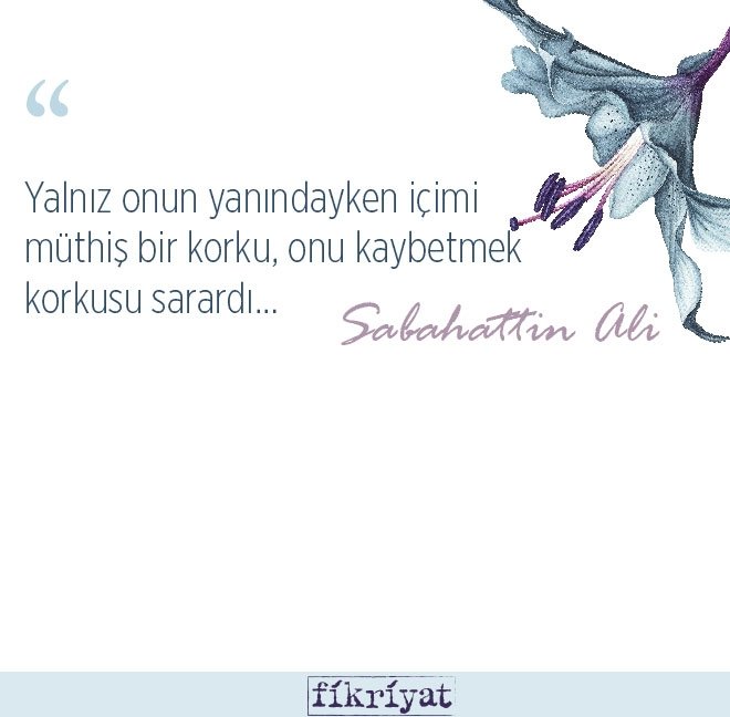 Sabahattin Ali’den insan ruhuna dokunan 40 alıntı