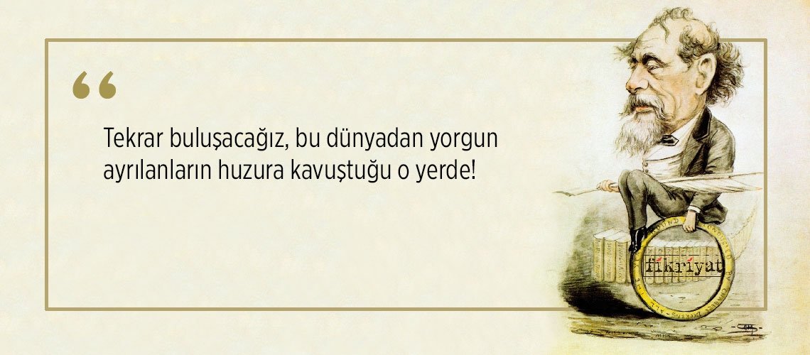 Charles Dickens’ın en güzel romanı İki Şehrin Hikayesi’nden 22 alıntı