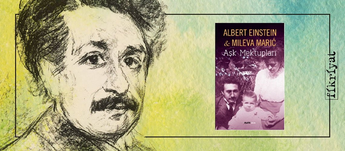 Aşk Mektupları - Mileva Maric, Albert Einstein