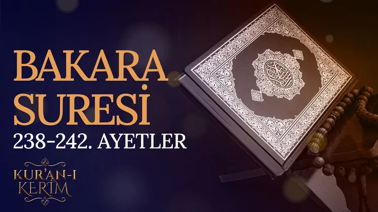 Bakara Suresi 238-242. ayetler
