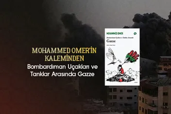 Mohammed Omer’in kaleminden Bombardıman Uçakları ve Tanklar Arasında Gazze