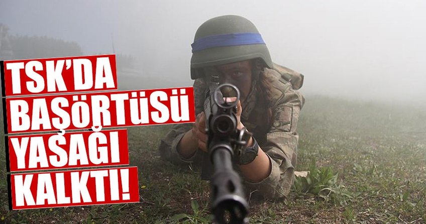 TSK’da başörtüsü artık serbest