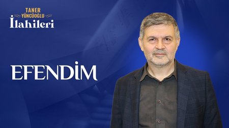 Taner Yüncüoğlu - Efendim