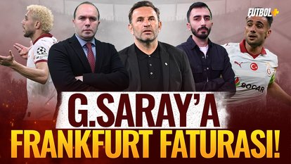 Galatasaray'a Frankfurt faturası! | Savaş Çorlu & Murat Köten