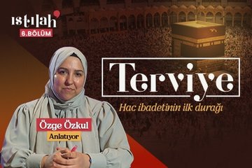 Hac ibadetinin ilk durağı: Terviye