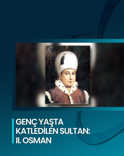 Katledilen Sultan: Genç Osman