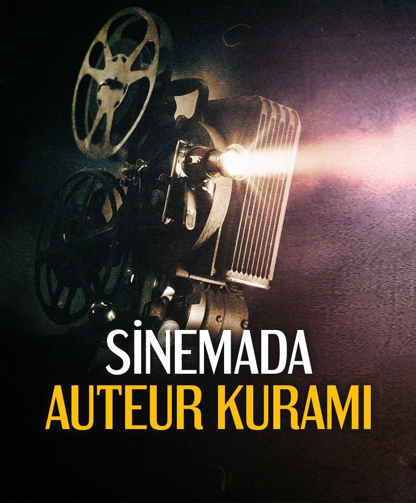 Sinemada auteur kuramı