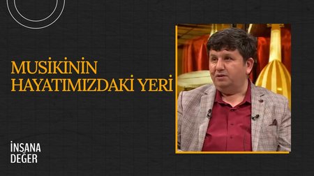 Musikinin Hayatımızdaki Yeri | İnsana Değer 