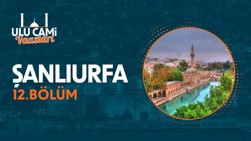 Ulu Cami Vaazları I 12.Bölüm