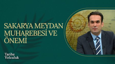 Sakarya Meydan Muharebesi ve Önemi I Tarihe Yolculuk